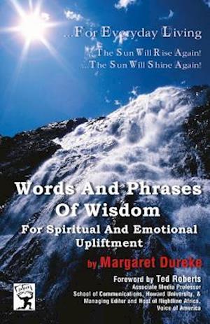 Words and Phrases of Wisdom for Spiritual and Emotional Upliftment