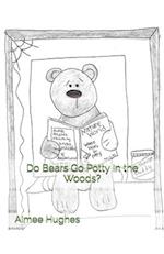 Do Bears Go Potty in the Woods?