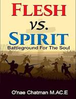 Flesh vs. Spirit