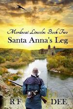Mordecai Lincoln - Book 2 Santa Anna's Leg