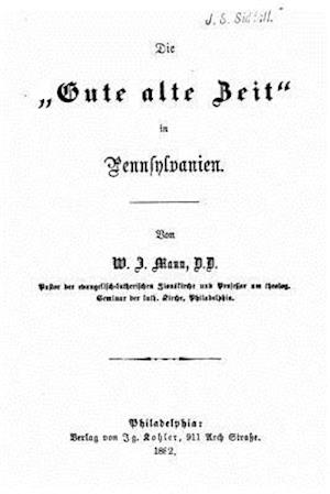 Die Gute Alte Zeit in Pennsylvanien