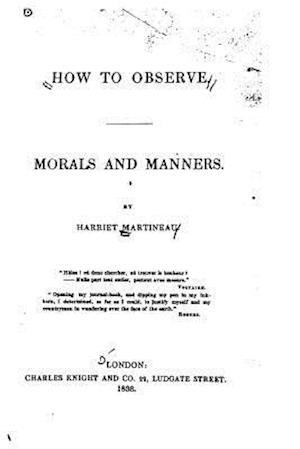 How to Observe, Morals and Manners