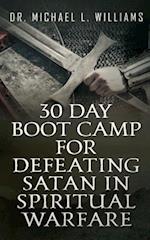 30 Day Boot Camp for Defeating Satan in Spiritual Warfare