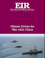 Obama Drives for War with China