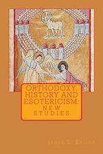 Orthodoxy, History, and Esotericism