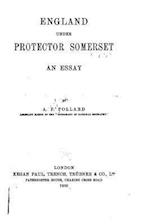 England Under Protector Somerset, an Essay