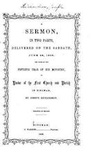 A Sermon, in Two Parts, Delivered on the Sabbath, June 28, 1856