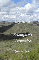 Dementia and Depression: A Daughter's Perspective 