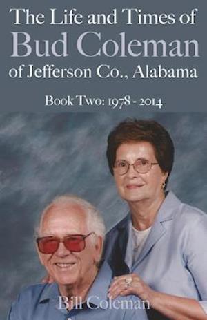 The Life and Times of Bud Coleman of Jefferson County, Alabama