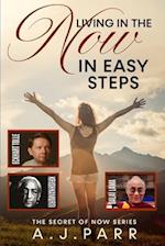 Living in "The Now" in Easy Steps: Understanding The Masters of Enlightenment, Eckhart Tolle, Dalai Lama, Krishnamurti and more! 