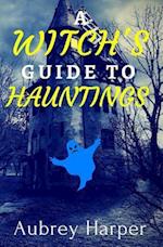 A Witch's Guide to Hauntings