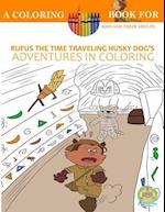 Rufus the Time Traveling Husky Dog's Adventures in Coloring Book