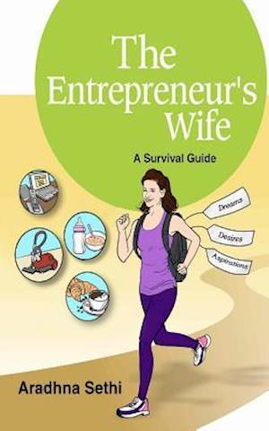 The Entrepreneur's Wife: A Survival Guide