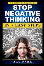 Stop Negative Thinking in 7 Easy Steps: Understanding The Masters of Enlightenment: Eckhart Tolle, Dalai Lama, Krishnamurti and more! 