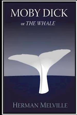 Moby Dick; Or the Whale