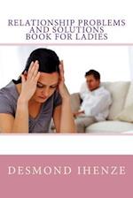 Relationship Problems and Solutions Book for Ladies