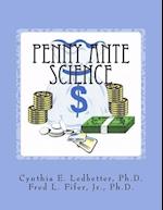 Penny Ante Science