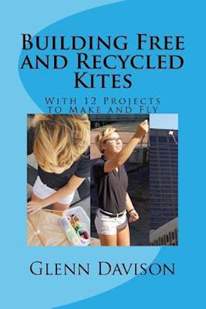 Building Free and Recycled Kites (Color)