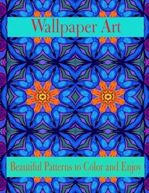 Wallpaper Art Beautiful Patterns to Color and Enjoy