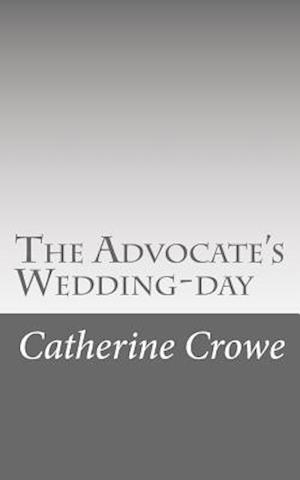 The Advocate's Wedding-day