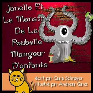 Janelle et le monstre de la poubelle mangeur d'enfants