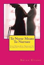 To Nurse Means to Nurture