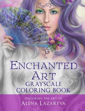Enchanted Art Grayscale Coloring Book