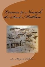 Lessons to Nourish the Soul from the Gospel of St. Matthew