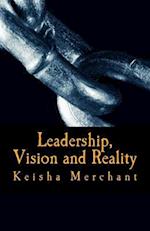 Leadership, Vision and Reality