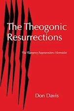 The Theogonic Resurrections