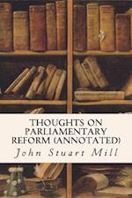 Thoughts on Parliamentary Reform (Annotated)