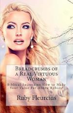 Breadcrumbs of a Real Virtuous Woman