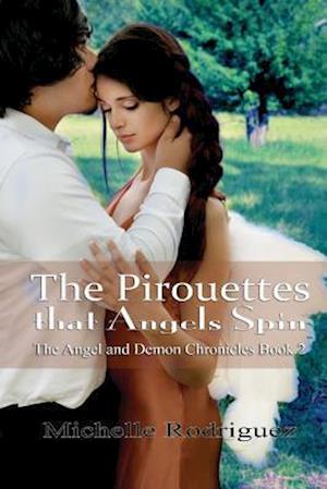 The Pirouettes That Angels Spin