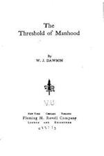 The Threshold of Manhood