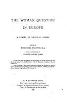 The Woman Question in Europe, a Series of Original Essays