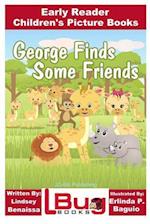 George Finds Some Friends - Early Reader - Children's Picture Books