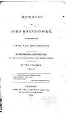 Memoirs of John Horne Tooke, Interspersed with Original Documents - Vol. II