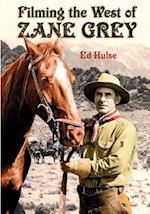 Filming the West of Zane Grey