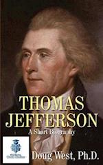 Thomas Jefferson - A Short Biography