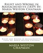 Right and Wrong in Massachusetts (1839) By