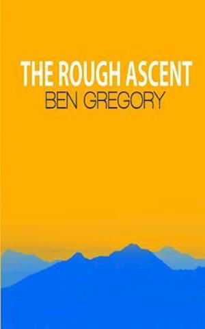 The Rough Ascent