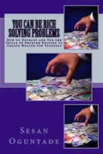 You Can Be Rich Solving Problems