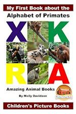 My First Book about the Alphabet of Primates - Amazing Animal Books - Children's Picture Books