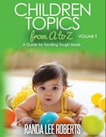 Children Topics from A to Z Volume 1