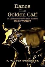 Dance the Golden Calf