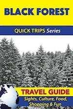 Black Forest Travel Guide (Quick Trips Series)