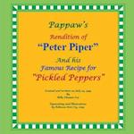 Pappaw's Rendition of Peter Piper and His Famous Recipe for Pickled Peppers