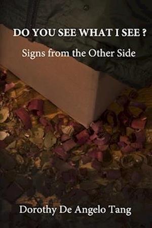 Do You See What I See?: Signs from the other side