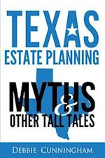 Texas Estate Planning Myths and Other Tall Tales