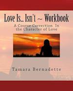 Love Is... Isn't Workbook